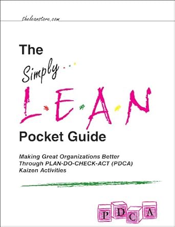 the simply lean pocket guide making great organizations better through plan do check act kaizen activities