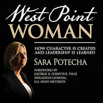 west point woman how character is created and leadership is learned 1st edition sara potecha ,emerge