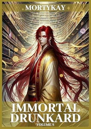 immortal drunkard volume 8 cultivation adventure and xianxia progression fantasy 1st edition mortykay