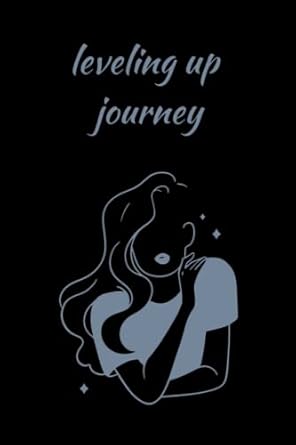 leveling up journey notebook for a beautiful woman 1st edition lou ann faye b09v59f7pc, 979-8430860189