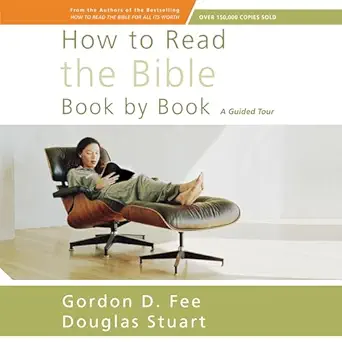how to read the bible book by book a guided tour 1st edition douglas stuart ,trevor thompson ,gordon d d fee