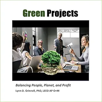 green projects balancing people planet and profit 1st edition lynn d grinnell ,american sustainability, llc