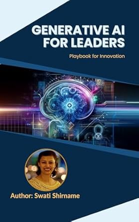 generative ai for leaders playbook for innovation 1st edition swati shirname b0dpjrpfk2