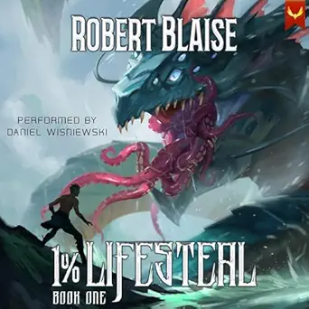 1 lifesteal a litrpg adventure 1st edition robert blaise ,daniel wisniewski ,aethon audio b0dxlm56qw
