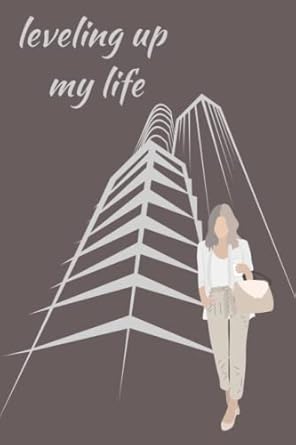 leveling up my life notebook for a beautiful woman 1st edition lou ann faye b09v4ywb84, 979-8418668851
