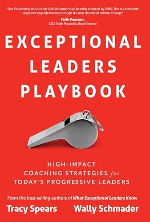 exceptional leaders playbook 1st edition tracy spears ,wally schmader b0bzwwnc9l, 979-8987231159