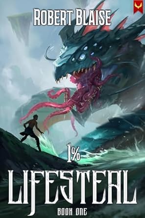 1 lifesteal a litrpg adventure 1st edition robert blaise b0dgwcdjsz