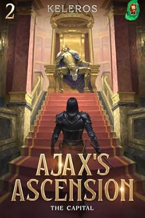 ajaxs ascension the capital 1st edition keleros b0dxk5nsfh, 979-8891731134