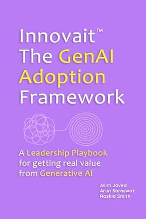innovait the genai adoption framework a leadership playbook for getting real value from generative ai 1st