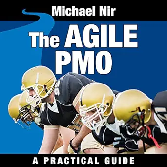 the agile pmo leading the effective value driven project management office 1st edition michael nir ,barbara h