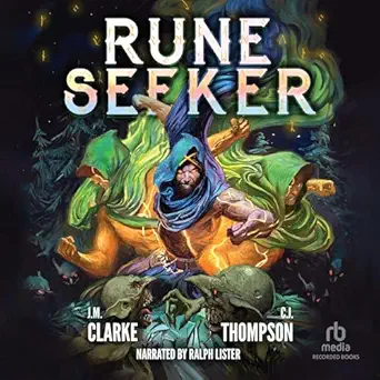 rune seeker a litrpg adventure 1st edition j m clarke ,c j thompson ,ralph lister ,recorded books b0cdmvd1ym