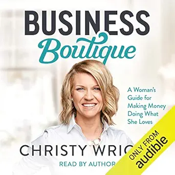 business boutique a womans guide for making money doing what she loves 1st edition christy wright ,ramsey