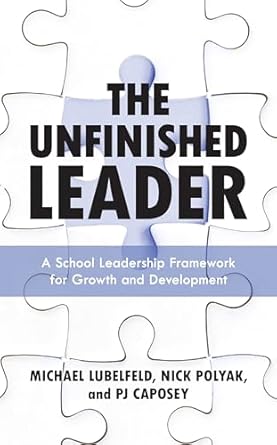 the unfinished leader 1st edition michael lubelfeld superintendent, co author ,nick polyak superintendent