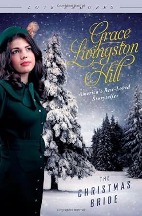 the christmas bride 0th edition grace livingston hill 1616266570, 978-1616266578
