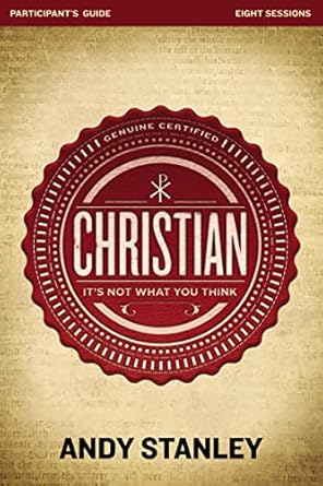christian bible study participants guide its not what you think 0th edition andy stanley 0310693349,