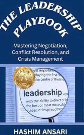 the leadership playbook mastering negotiation conflict resolution and crisis management 1st edition hashim