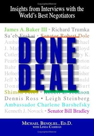 done deal insights from interviews with the worlds best negotiators 1st edition michael benoliel ,linda