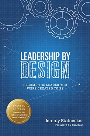 leadership by design 1st edition jeremy stalnecker ,foreword by dan dow 0986319333, 978-0986319334