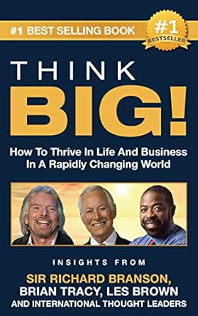 think big how to thrive in life and business in a rapidly changing world insights from international thought
