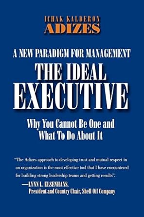 the ideal executive 1st edition ichak kalderon adizes ph d 0937120030, 978-0937120033