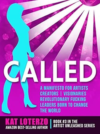 called a manifesto for artists creators visionaries revolutionary fucking leaders born to change the world