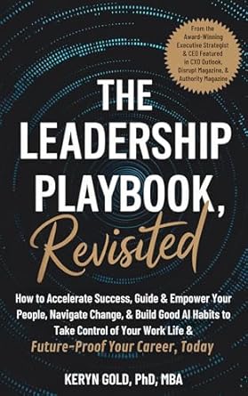the leadership playbook revisited how to accelerate success guide and empower your people navigate change and