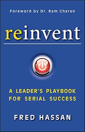 reinvent a leaders playbook for serial success 1st edition fred hassan 1118529855, 978-1118529850