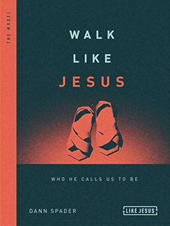 walk like jesus who he calls us to be 1st edition dann spader 080241883x, 978-0802418838