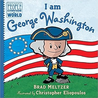 ordinary people change the world i am george washington 1st edition brad meltzer ,christopher eliopoulos