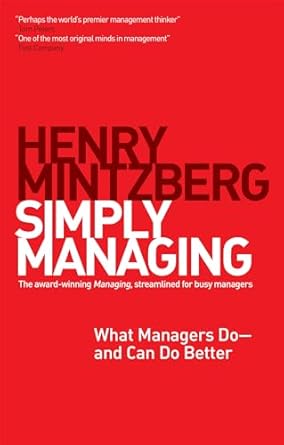 simply managing what managers do # and can do better 1st edition henry mintzberg 1609949234, 978-1609949235