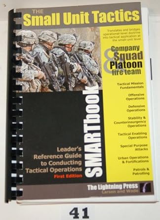Small Unit Tactics Smartbook Leaders Reference Guide To Conducting Tactical Operations