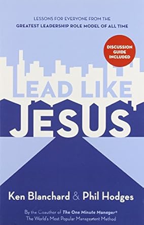 lead like jesus repack by ken blanchard paperback 1st edition ken blanchard b011t79g5m