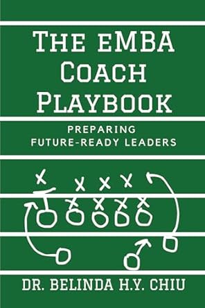 The Emba Coach Playbook Preparing Future Ready Leaders