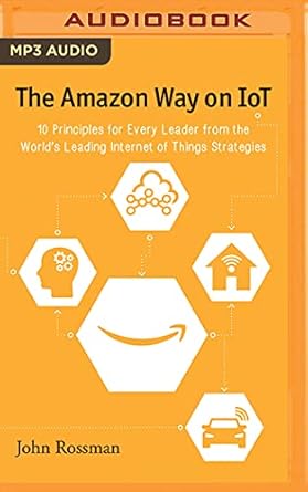 amazon way on iot the unabridged edition john rossman ,christopher lane 1536626406, 978-1536626407