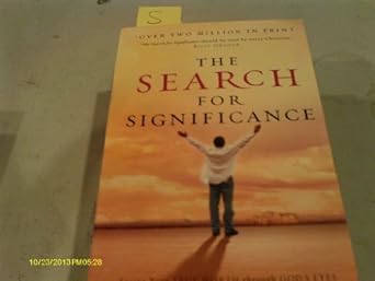 the search for significance seeing your true worth through gods eyes revised and revised and expanded edition