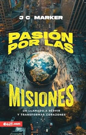 pasion por la misiones 1st edition jc marker 1954149816, 978-1954149816