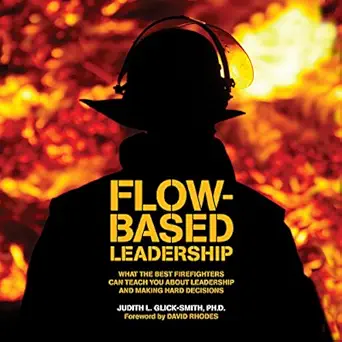 flow based leadership 1st edition judith l glick smith phd ,lee ahonen ,technics publications b01n0vn1h4