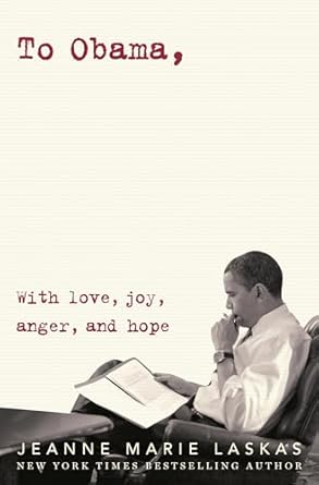 to obama with love joy anger and hope 1st edition jeanne marie laskas 0525509380, 978-0525509387