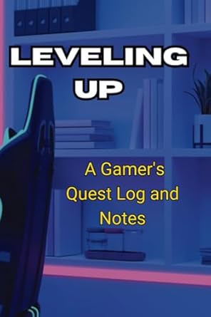 leveling up a gamers quest log and notes 1st edition shatoni marie b0cj3x9cmd