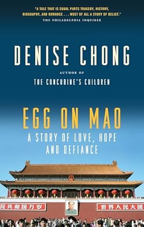 egg on mao a story of love hope and defiance 1st edition denise chong 0307355802, 978-0307355805