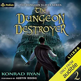 the dungeon destroyer the dungeon slayer book 2 1st edition konrad ryan ,austin rising ,podium audio