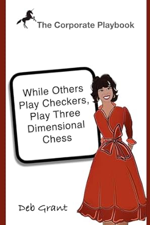 the corporate playbook 1st edition deborah a grant b0f158lqyc, 979-8218634230