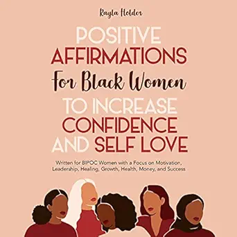 positive affirmations for black women to increase confidence and self love written for bipoc women with a