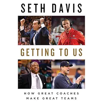 getting to us how great coaches make great teams 1st edition seth davis ,mark deakins ,penguin audio