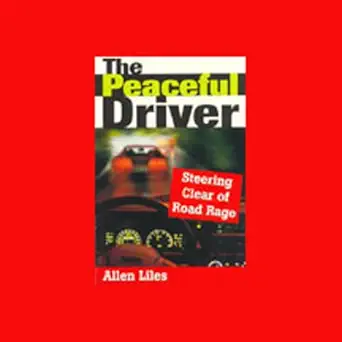 the peaceful driver steering clear of road rage 1st edition gary holcombe ,susan kavanaugh ,others ,allen