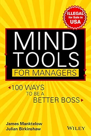 mind tools for managers 100 ways to be a better boss 1st edition julian birkinshaw 8126576537, 978-8126576531