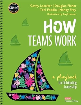 how teams work a playbook for distributing leadership 1st edition cathy j lassiter ,douglas fisher ,toni