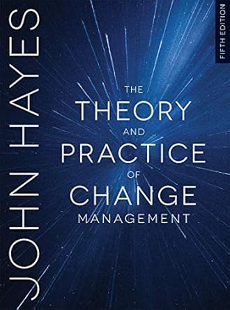 the theory and practice of change management 5th edition john hayes 1352001233, 978-1352001235