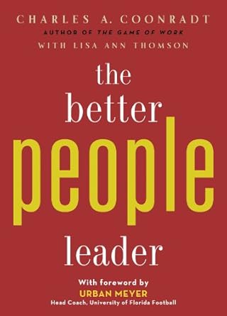 the better people leader 1st edition mr charles coonradt 1423630866, 978-1423630869
