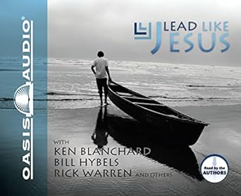 lead like jesus unabridged edition ken blanchard ,rick warren ,bill hybels 1589267281, 978-1589267282